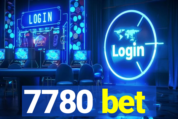 7780 bet